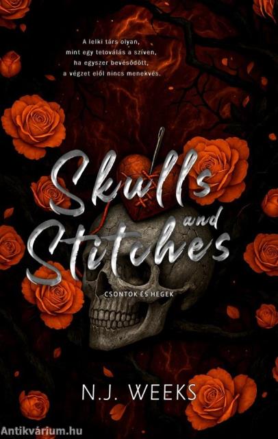 N.J. Weeks - Skulls and Stitches - Csontok és Hegek