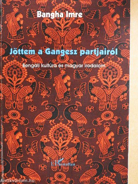Jöttem a Gangesz partjairól