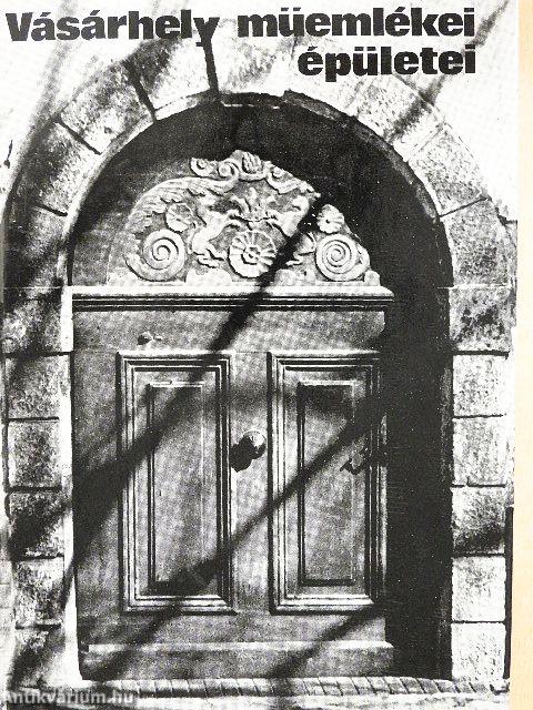 Vásárhely műemlékei, épületei