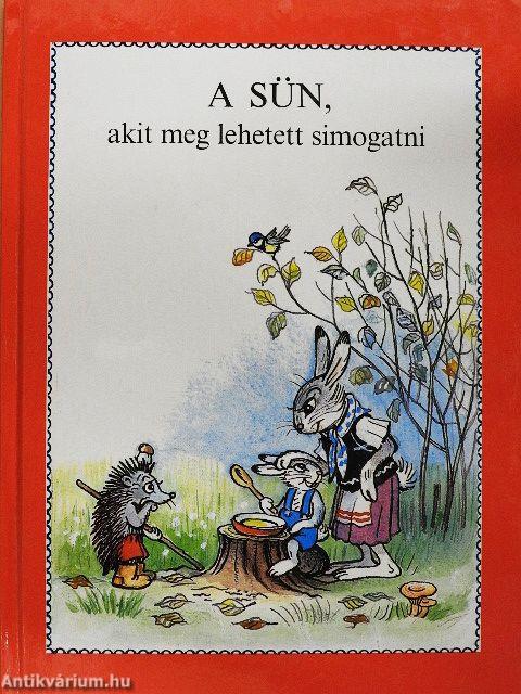 A Sün, akit meg lehetett simogatni