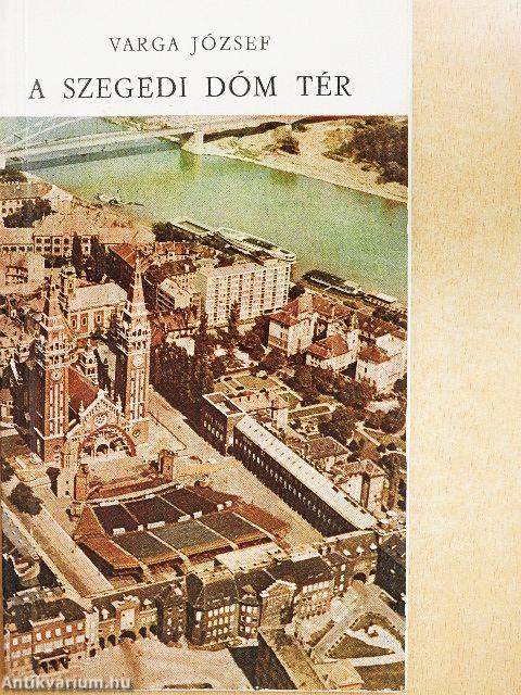 A szegedi Dóm tér
