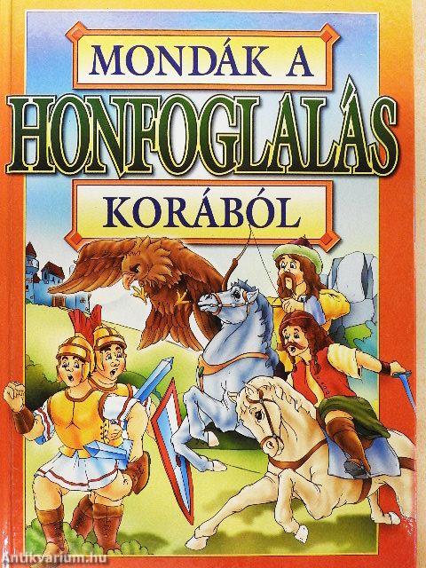 Mondák a honfoglalás korából