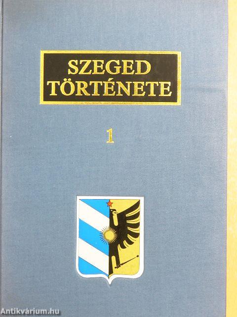 Szeged története 1-5.