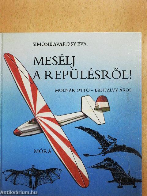 Mesélj a repülésről!