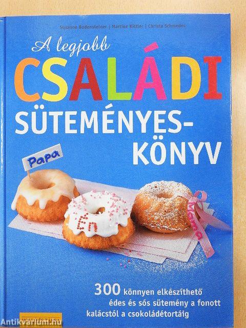 A legjobb családi süteményeskönyv