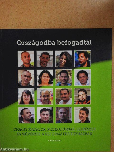 Országodba befogadtál