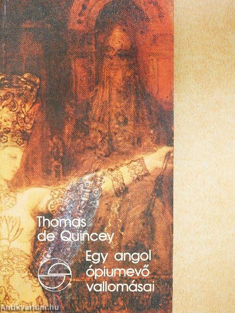Egy angol ópiumevő vallomásai