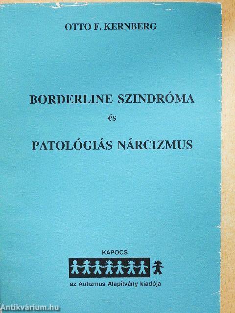Borderline szindróma és patológiás nárcizmus