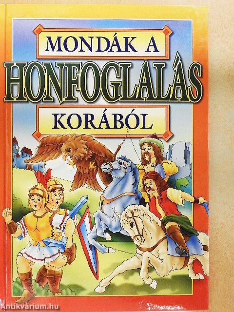 Mondák a honfoglalás korából