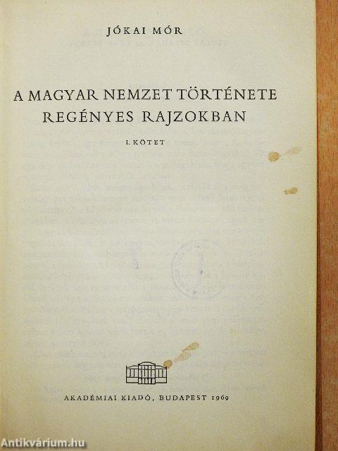 A magyar nemzet története regényes rajzokban I-II.