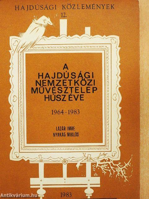 A Hajdúsági Nemzetközi Művésztelep húsz éve