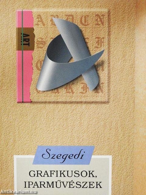 Szegedi grafikusok, iparművészek