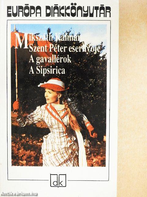 Szent Péter esernyője/A gavallérok/A Sipsirica