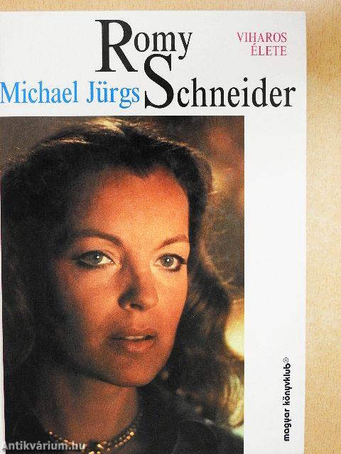 Romy Schneider viharos élete