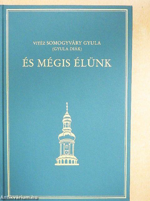 És mégis élünk I-II.
