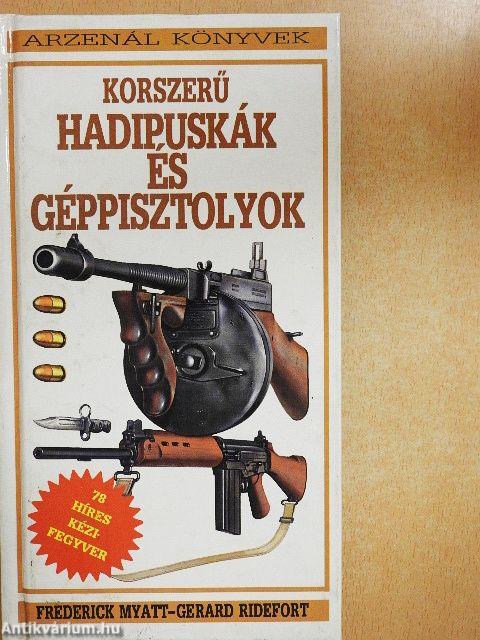 Korszerű hadipuskák és géppisztolyok