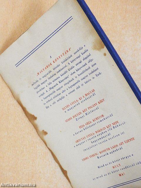 Ki a magyar/Két pogány közt/Kurucok/Rákóczi két népe/Kossuth Lajos azt üzente