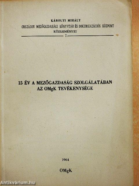 15 év a mezőgazdaság szolgálatában