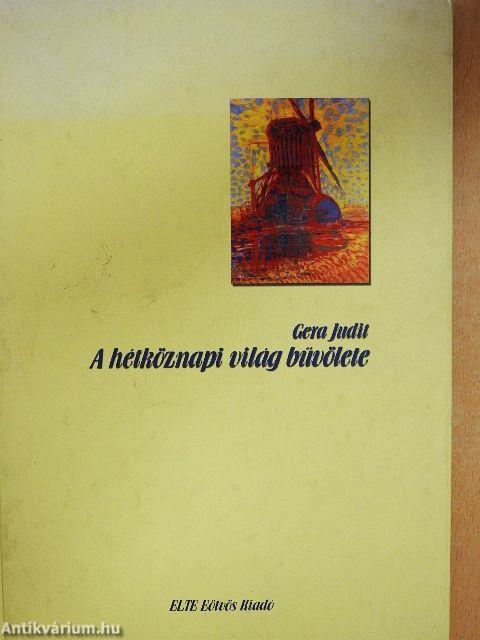 A hétköznapi világ bűvölete