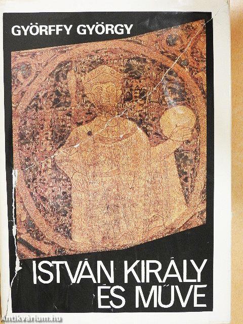 István király és műve
