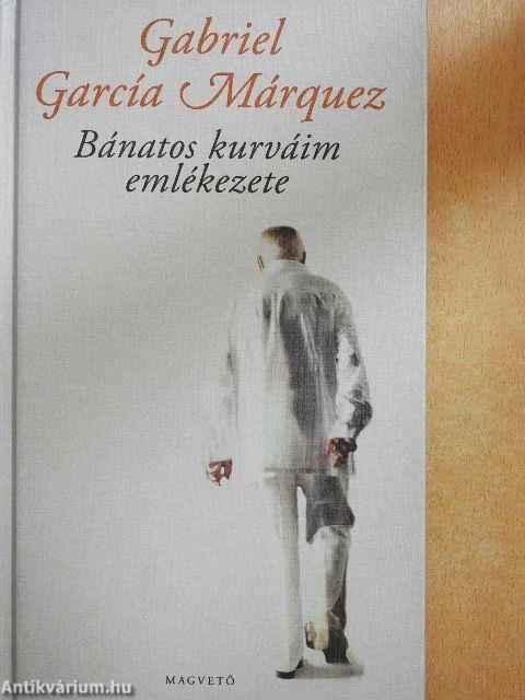 Bánatos kurváim emlékezete