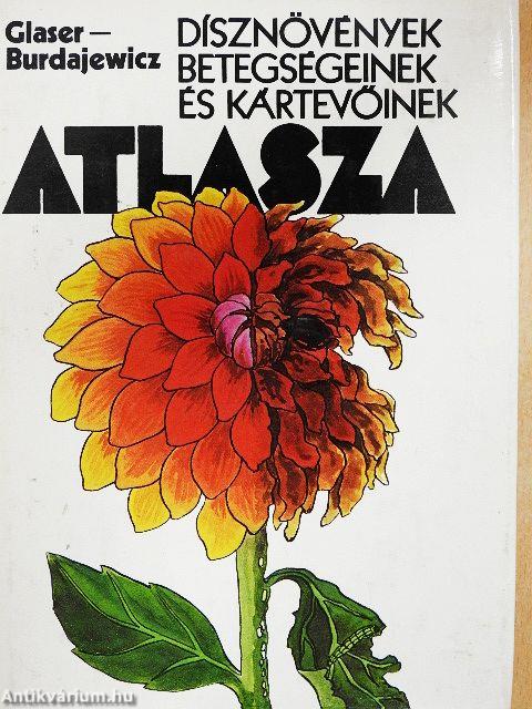 Dísznövények betegségeinek és kártevőinek atlasza