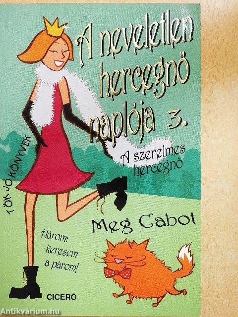 A neveletlen hercegnő naplója 3.