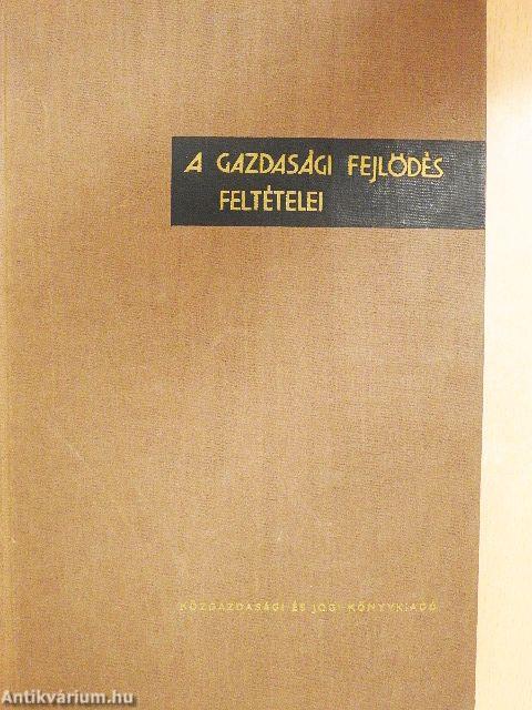 A gazdasági fejlődés feltételei