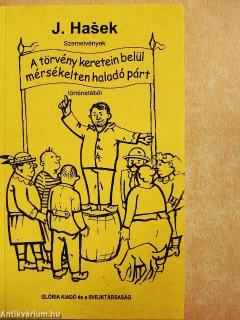 Szemelvények A törvény keretein belül mérsékelten haladó párt történetéből