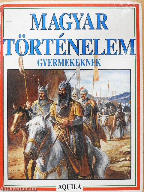 Magyar történelem gyermekeknek