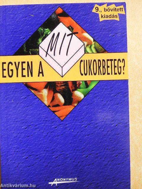 Mit egyen a cukorbeteg?