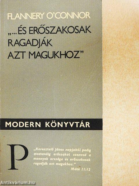 "...és erőszakosak ragadják azt magukhoz"
