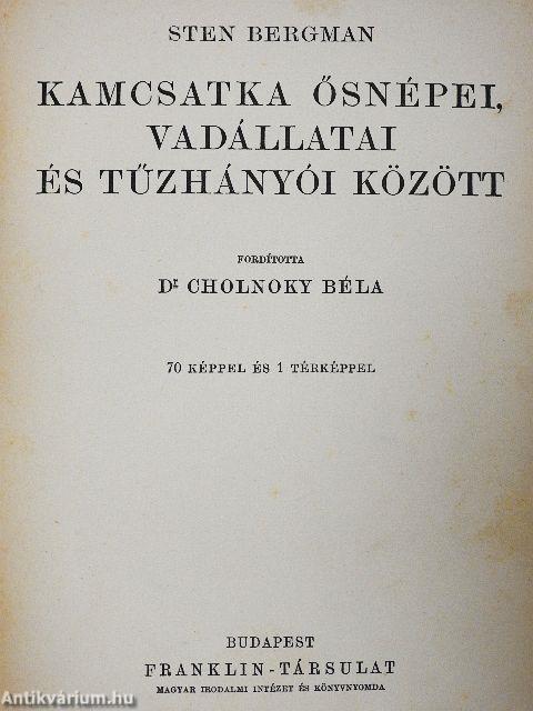 Kamcsatka ősnépei, vadállatai és tűzhányói között