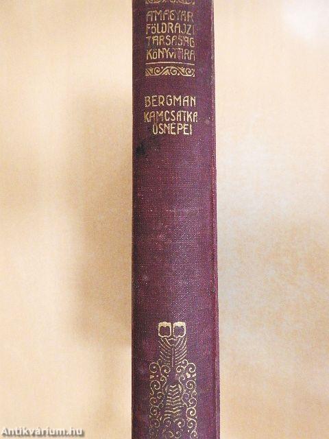 Kamcsatka ősnépei, vadállatai és tűzhányói között