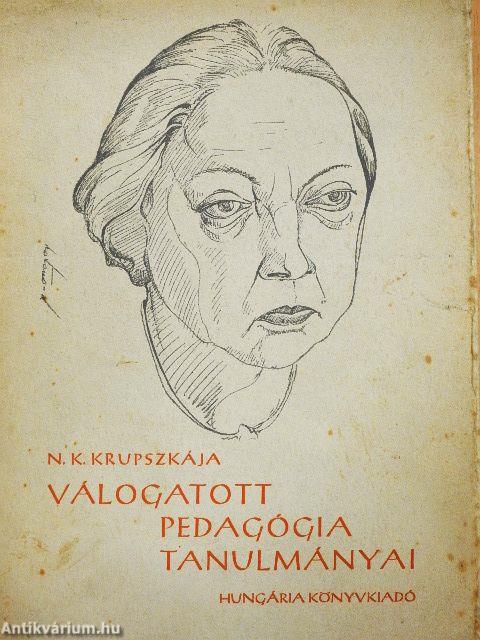 N. K. Krupszkája válogatott pedagógiai tanulmányai