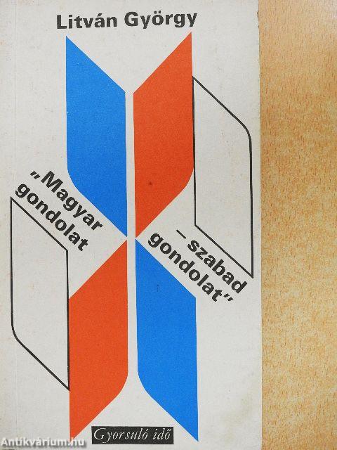 "Magyar gondolat - szabad gondolat"