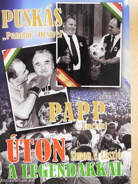 Úton a legendákkal