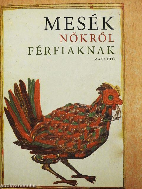 Mesék nőkről férfiaknak