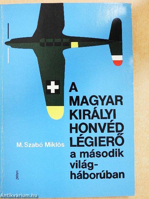 A Magyar Királyi Honvéd Légierő a második világháborúban