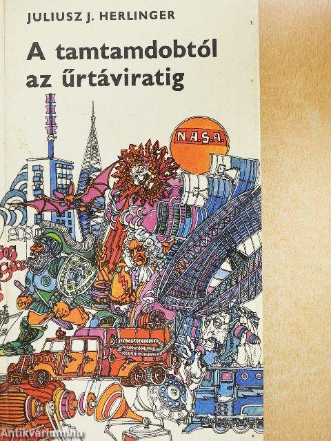 A tamtamdobtól az űrtáviratig