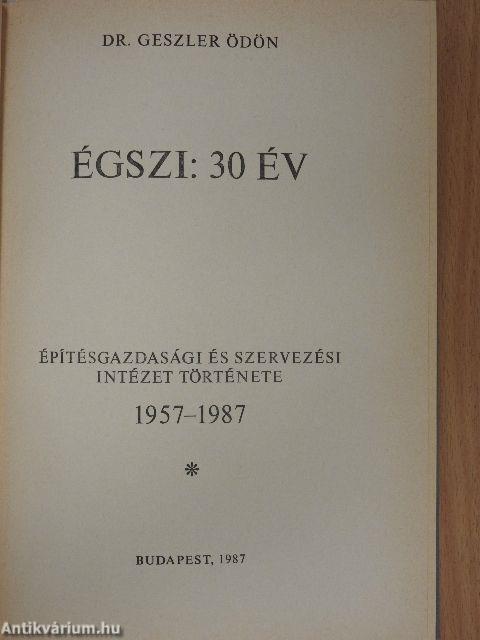 ÉGSZI: 30 év