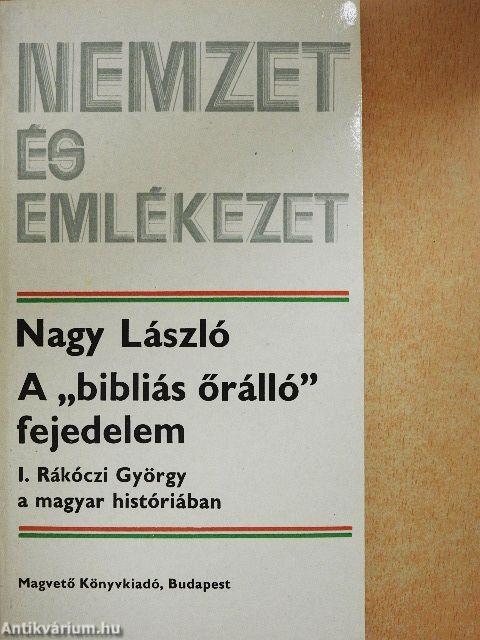 A "bibliás őrálló" fejedelem