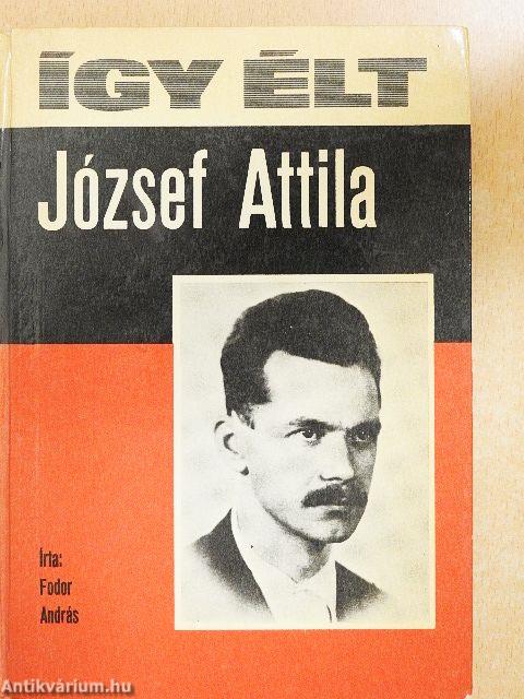 Így élt József Attila