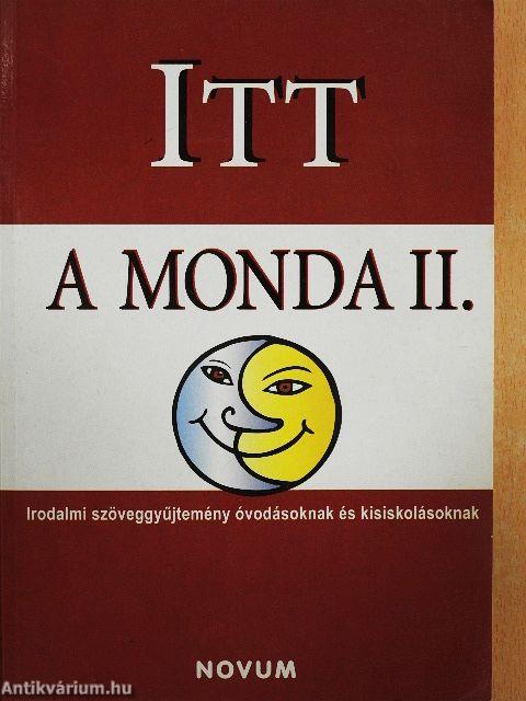 Itt a monda II.