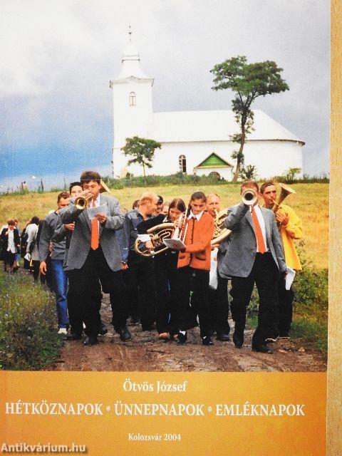 Hétköznapok, Ünnepnapok, Emléknapok