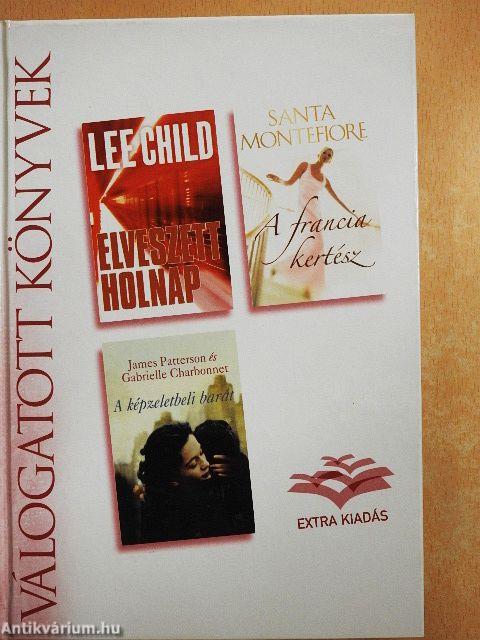 Elveszett holnap/A francia kertész/A képzeletbeli barát