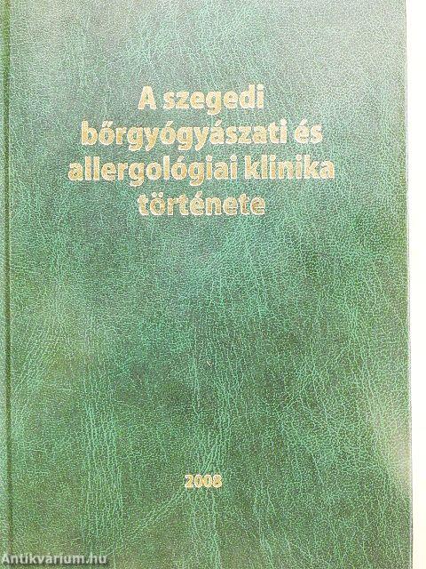 A szegedi bőrgyógyászati és allergológiai klinika története