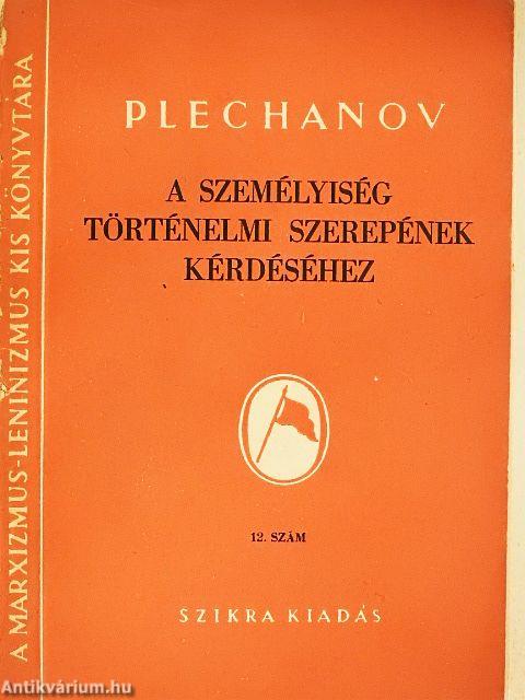 A személyiség történelmi szerepének kérdéséhez