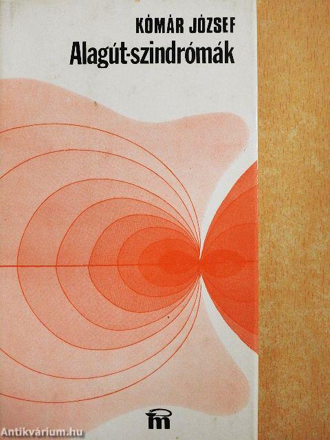 Alagút-szindrómák