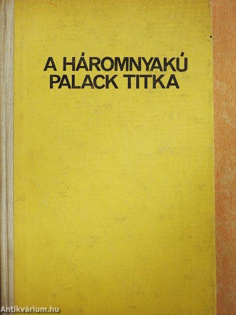 A háromnyakú palack titka